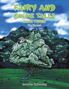 Fairy and Gnome Tales - Book Three - Schmidig, Jennifer