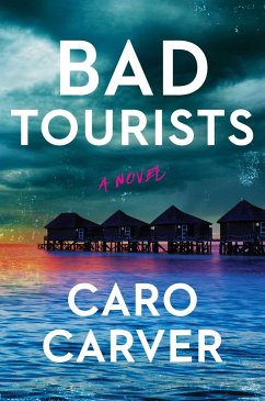 Bad Tourists - Carver, Caro