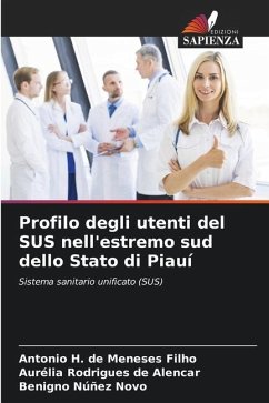 Profilo degli utenti del SUS nell'estremo sud dello Stato di Piauí - H. de Meneses Filho, Antonio;Rodrigues de Alencar, Aurélia;Núñez Novo, Benigno