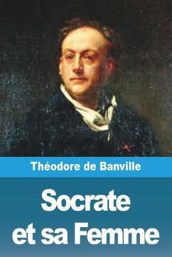 Socrate et sa Femme - de Banville, Théodore