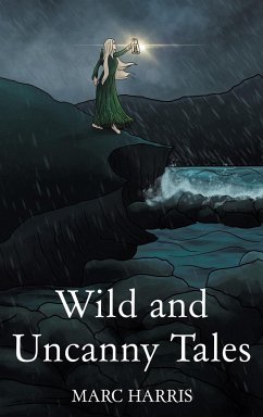 Wild and Uncanny Tales - Harris, Marc