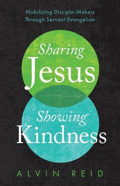 Sharing Jesus, Showing Kindness - Reid, Alvin