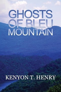 Ghosts of Bleu Mountain - Henry, Kenyon T.