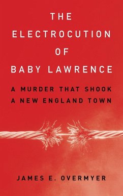 The Electrocution of Baby Lawrence - Overmyer, James E