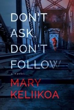Don't Ask, Don't Follow - Keliikoa, Mary