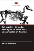 Art public : Grande-Bretagne vs New York, Los Angeles et France
