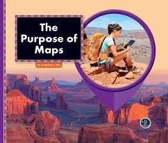 All about Maps: The Purpose of Maps - Bell, Samantha S