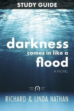 Study Guide for Darkness Comes in Like a Flood: Volume 3 - Nathan, Richard; Nathan, Linda