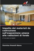 Impatto dei materiali da costruzione sull'esposizione umana alle radiazioni di fondo