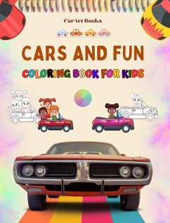 Cars and Fun - Coloring Book for Kids - Entertaining Collection of Automotive Scenes - Books, Carart