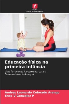 Educação física na primeira infância - Colorado Arango, Andrés Leonardo;Gonzalez P, Enoc V