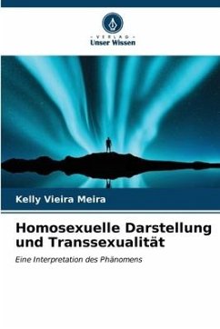 Homosexuelle Darstellung und Transsexualität - Vieira Meira, Kelly