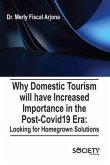 Why Domestic Tourism Will Have Increased Importance in the Post-Covid19 Era: Looking for Homegrown Solutions