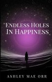 Endless Holes in Happiness