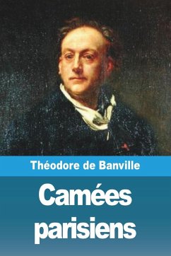 Camées parisiens - de Banville, Théodore