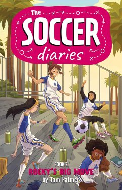 The Soccer Diaries Book 2: Rocky's Big Move - Palmer, Tom