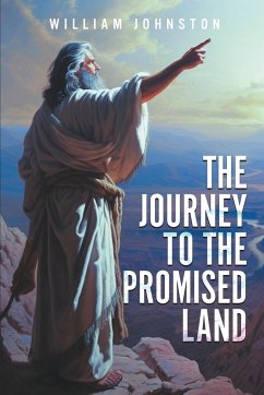The Journey To The Promised Land - Johnston, William