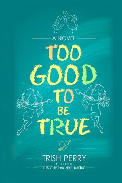 Too Good to Be True - Perry, Trish