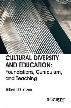 Cultural Diversity and Education: Foundations, Curriculum, and Teaching - Yazon, Alberto D