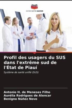 Profil des usagers du SUS dans l'extrême sud de l'État de Piauí - H. de Meneses Filho, Antonio;Rodrigues de Alencar, Aurélia;Núñez Novo, Benigno