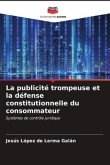 La publicité trompeuse et la défense constitutionnelle du consommateur