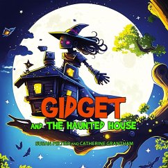 Gidget and the Haunted House - Peltier, Susan; Grantham