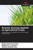 Remote Sensing Applied to Agricultural Crops