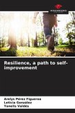 Resilience, a path to self-improvement