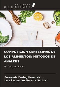 COMPOSICIÓN CENTESIMAL DE LOS ALIMENTOS: MÉTODOS DE ANÁLISIS - Doring Krumreich, Fernanda; Pereira Santos, Luis Fernandes