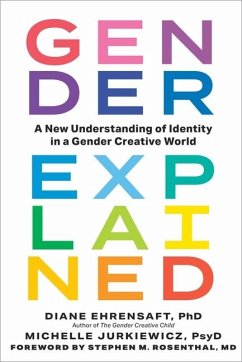 Gender Explained - Ehrensaft, Diane; Jurkiewicz, Michelle