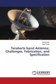 Terahertz band Antenna: Challenges, Fabrication, and Specification