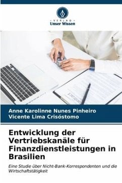 Entwicklung der Vertriebskanäle für Finanzdienstleistungen in Brasilien - Pinheiro, Anne Karolinne Nunes;Crisóstomo, Vicente Lima