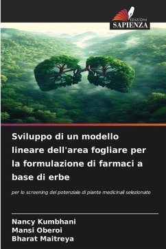 Sviluppo di un modello lineare dell'area fogliare per la formulazione di farmaci a base di erbe - Kumbhani, Nancy;Oberoi, Mansi;Maitreya, Bharat