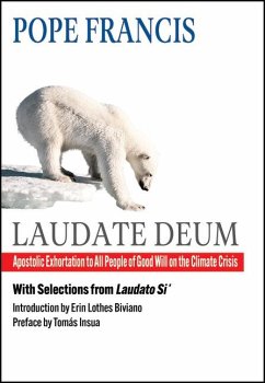 Laudate Deum: Apostolic Exhortation to All People of Good Will on the Climate Crisis - Francis, Pope