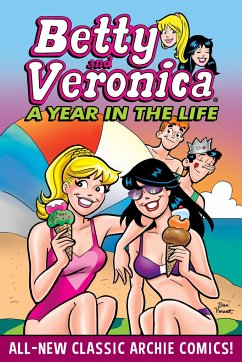 Betty & Veronica: A Year in the Life - Archie Superstars