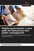 Mobile government: a new path for democracy and public management