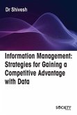 Information Management: Strategies for Gaining a Competitive Advantage with Data