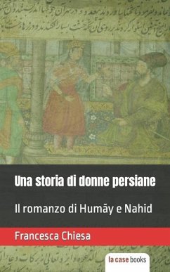 Una storia di donne persiane - Chiesa, Francesca