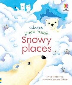 Peek Inside Snowy Places - Milbourne, Anna