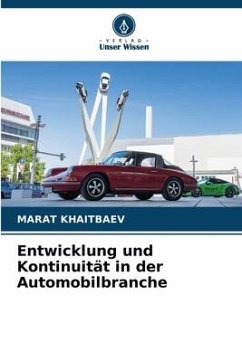 Entwicklung und Kontinuität in der Automobilbranche - KHAITBAEV, MARAT
