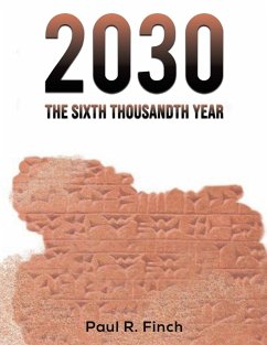 2030 - The Sixth Thousandth Year - Finch, Paul R.