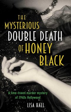 The Mysterious Double Death of Honey Black - Hall, Lisa