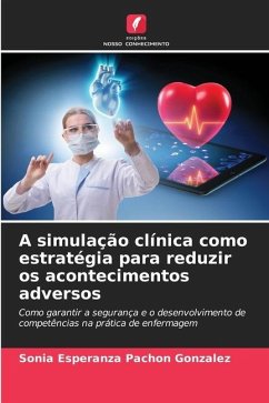 A simulação clínica como estratégia para reduzir os acontecimentos adversos - Pachón González, Sonia Esperanza