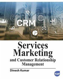 Services Marketing and Customer Relationship Management - Kumar, Dinesh