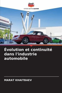 Évolution et continuité dans l'industrie automobile - KHAITBAEV, MARAT