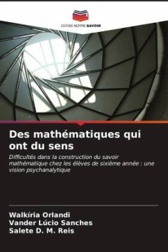 Des mathématiques qui ont du sens - Orlandi, Walkíria;Sanches, Vander Lúcio;Reis, Salete D. M.