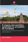 O espaço pós-soviético apanhado na armadilha de Tucídides