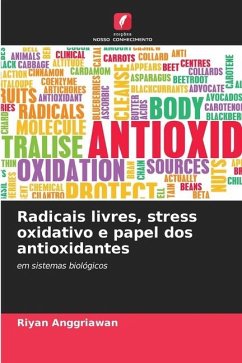 Radicais livres, stress oxidativo e papel dos antioxidantes - Anggriawan, Riyan