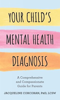 Your Child's Mental Health Diagnosis - Corcoran, Jacqueline