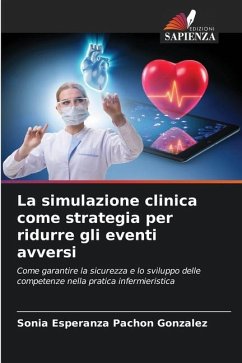 La simulazione clinica come strategia per ridurre gli eventi avversi - Pachón González, Sonia Esperanza